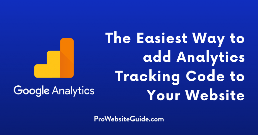 The Easiest Way to add Analytics Tracking Code to Your Website